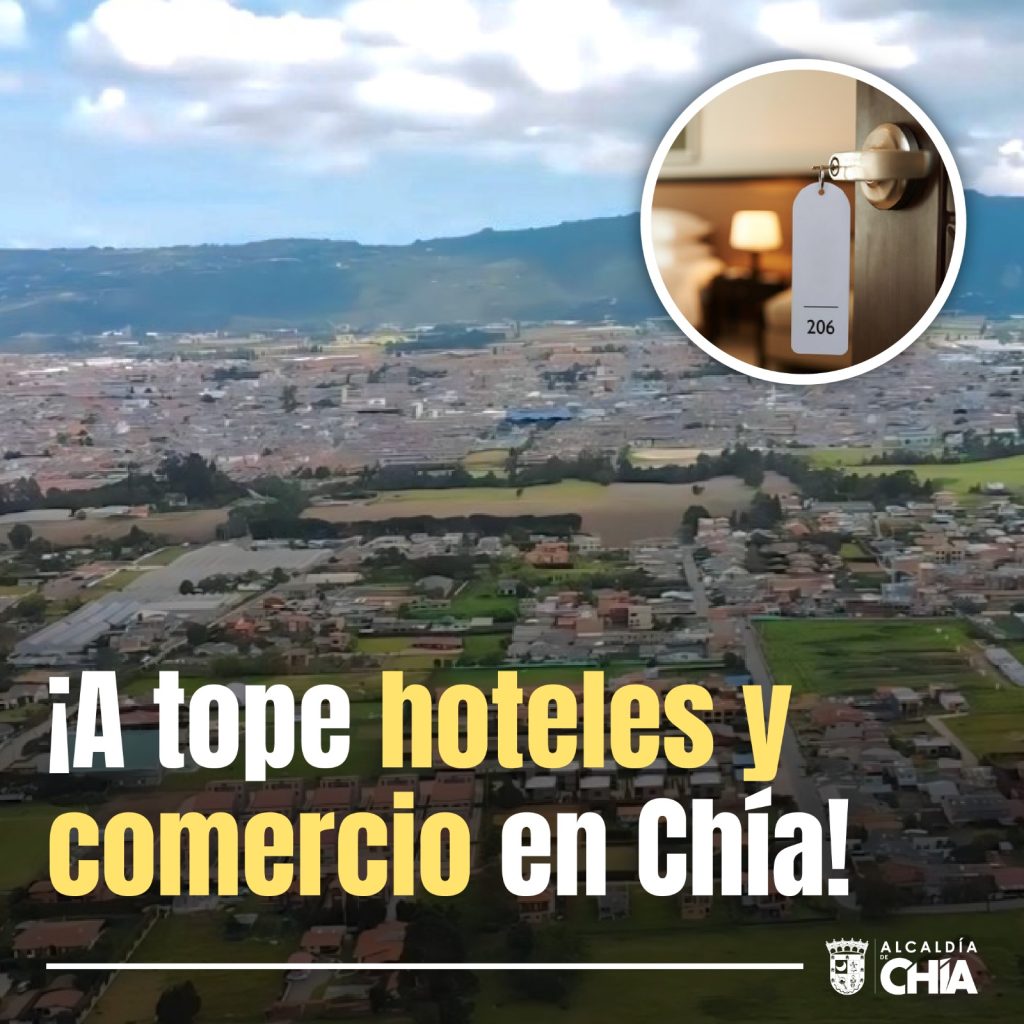 ¡A tope hoteles y comercio en Chía!