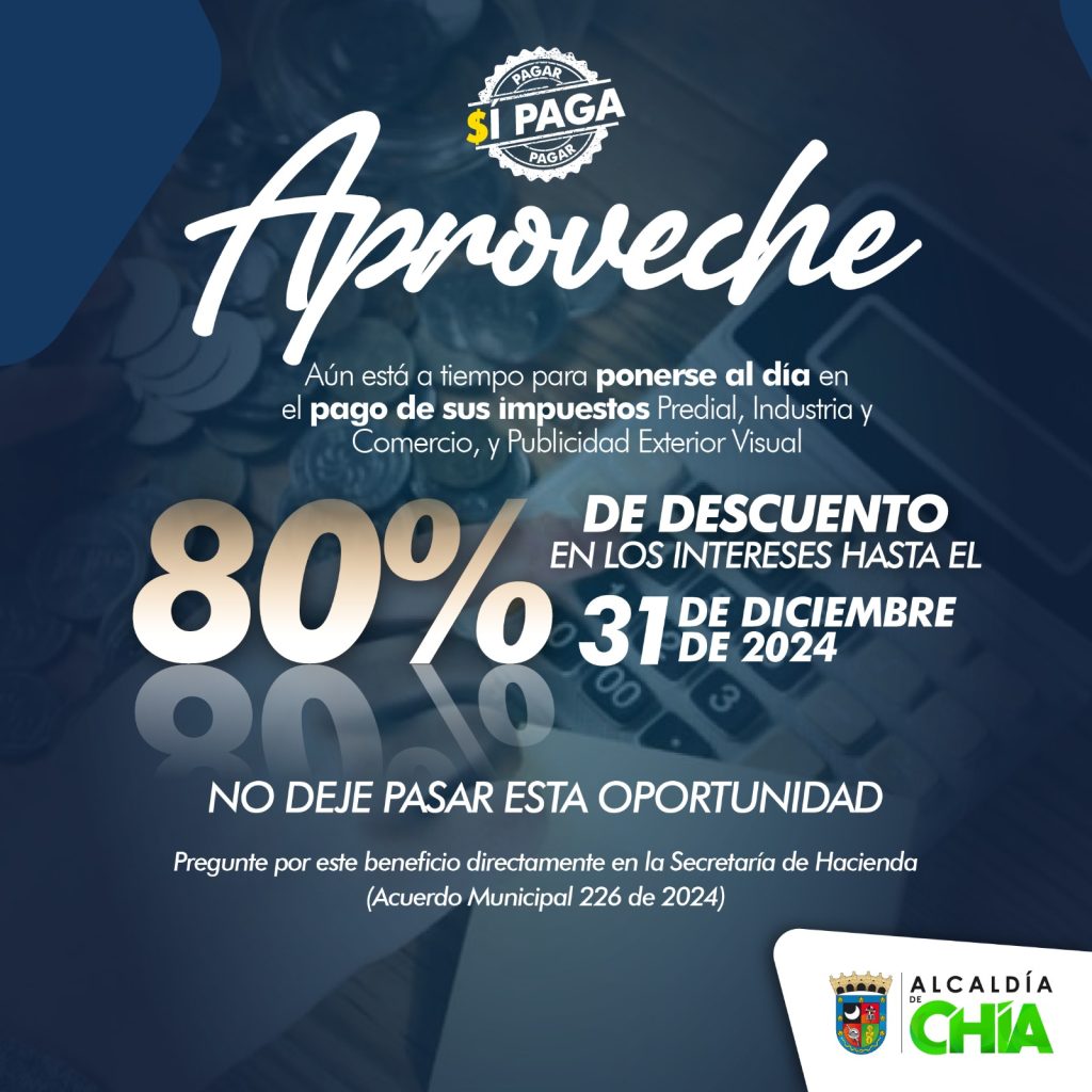Bajo el lema “Pagar Sí Paga” y con el propósito de minimizar la cartera de las arcas municipales, la Alcaldía de Chía continúa invitando a la ciudadanía a ponerse al día en el pago de sus impuestos, mediante estrategias que han impactado positivamente en el bolsillo de los contribuyentes. Así, desde el pasado 8 de agosto se vienen implementando beneficios tributarios que han arrojado avances en el recaudo de cartera, a través de un modelo gana gana, en donde el municipio reduce riesgos financieros y los ciudadanos encuentran posibilidades viables de pago con importantes alivios económicos. En la actualidad, se tiene vigente un 80% de descuento en los intereses, mientras continúa la convocatoria, buscando lograr que los predios legales y comercios registrados que aún tienen deudas con el municipio, puedan resolver sus pagos pendientes con las facilidades brindadas desde la Secretaría de Hacienda. A la fecha, 2.354 deudores se han acercado para acogerse a los beneficios de los impuestos Predial, Industria y Comercio, y Publicidad Exterior Visual, generando un recaudo por $13.500 millones. Se espera un gran logro de gestión en cartera que permita reforzar el presupuesto municipal y destinar recursos adicionales para temas prioritarios.