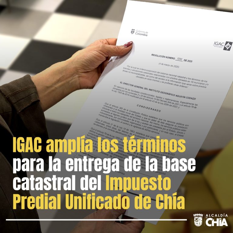 Nuevo anuncio del IGAC suspende la entrega de la base catastral total y actualizada de Chía