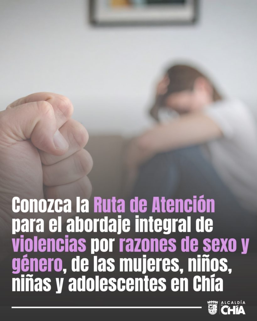 Ruta de Atención para el abordaje integral de violencias por razones de sexo y género, de las mujeres niños, niñas y adolescentes en Chía