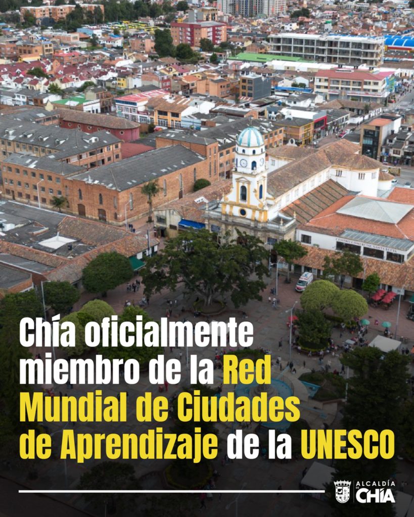 Chía, oficialmente miembro de la Red Mundial de Ciudades de Aprendizaje de la UNESCO