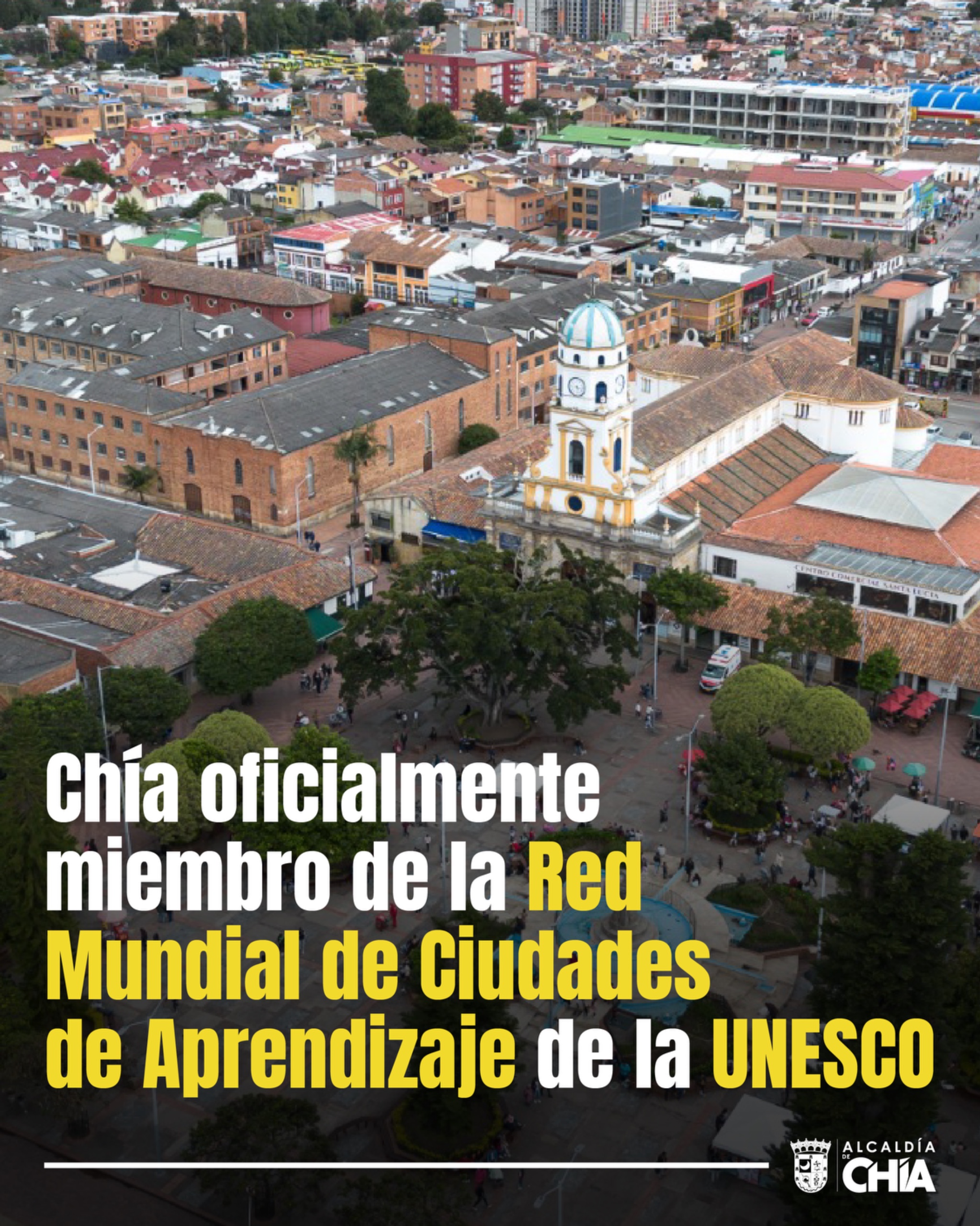 Chía, oficialmente miembro de la Red Mundial de Ciudades de Aprendizaje de la UNESCO