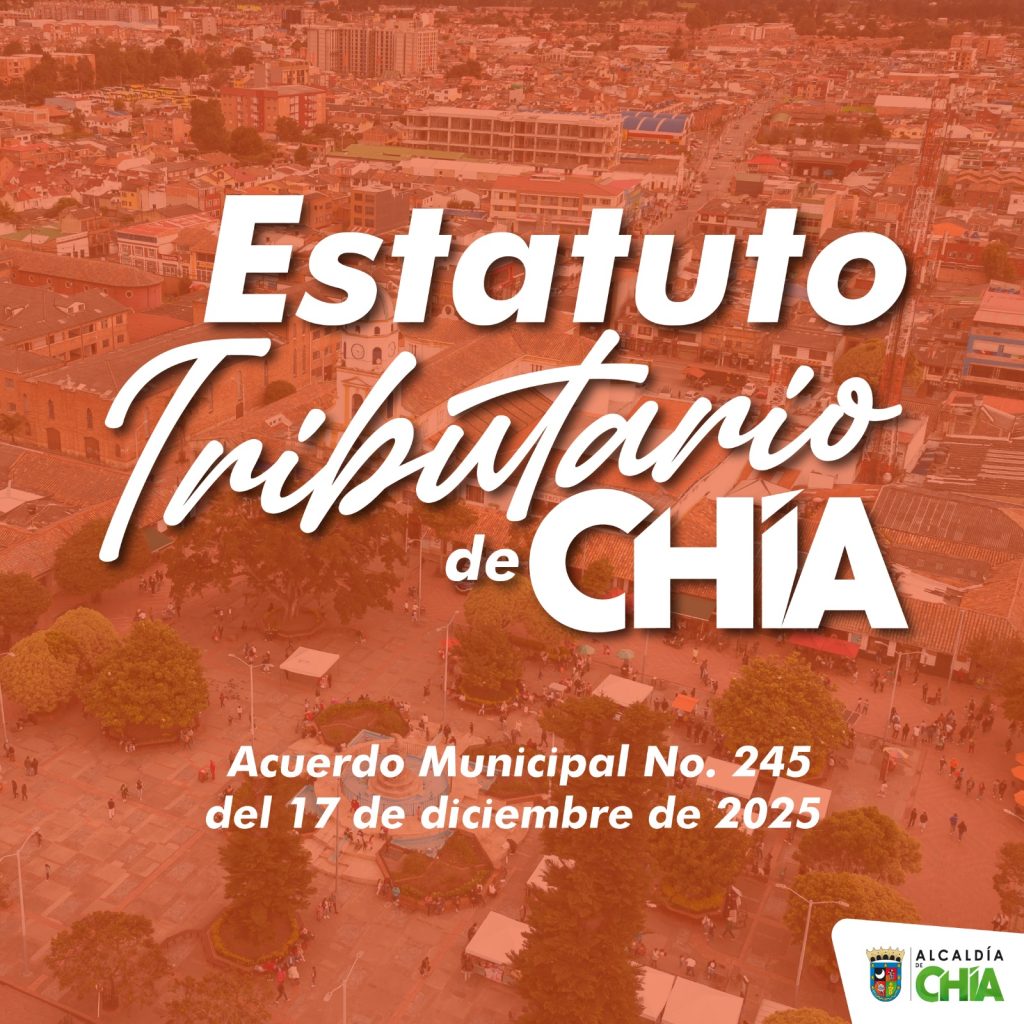 Conozca el nuevo Estatuto Tributario de Chía