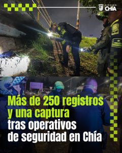 Más de 250 registros y una captura tras operativos de seguridad en Chía